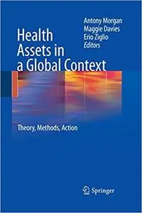 Health Assets in a Global Context: Theory, Methods, Action