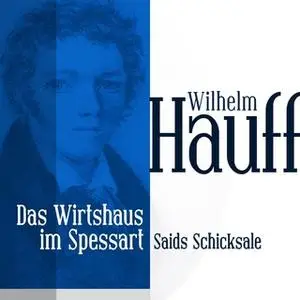 «Das Wirtshaus im Spessart: Saids Schicksale» by Wilhelm Hauff