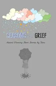 «Seasons of Grief» by Charlotte Flynn, Sivaranjani Velmurugan, WP Dorian