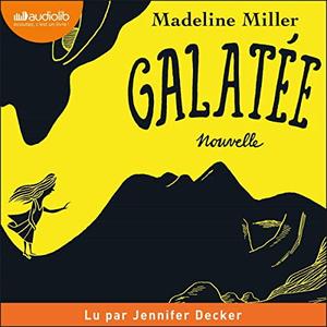 Madeline Miller, "Galatée"