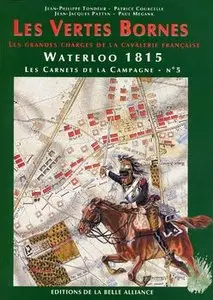 Les Vertes Bornes (Waterloo 1815: Les Carnets de la Campagne №5) (repost)