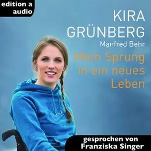«Mein Sprung in ein neues Leben» by Kira Grünberg,Manfred Behr