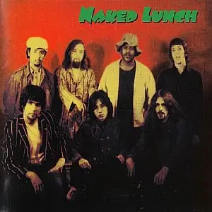 Naked Lunch - Naked Lunch (1969-72)