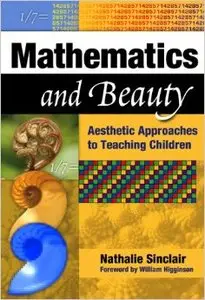 Mathematics and Beauty: Aesthetic Approaches to Teaching Children