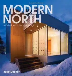Modern North: Architecture on the Frozen Edge (Repost)