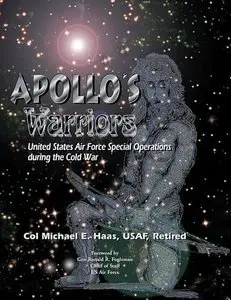 Apollo's Warriors: Us Air Force Special Operations During the Cold War (Repost)