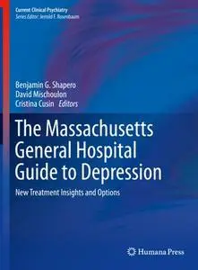 The Massachusetts General Hospital Guide to Depression: New Treatment Insights and Options