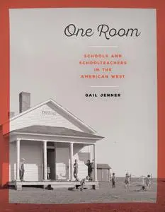 One Room: Schools and Schoolteachers in the Pioneer West