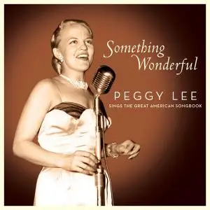 Peggy Lee - Something Wonderful: Peggy Lee Sings the Great American Songbook (2021)