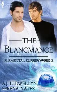 «The Blancmange» by A.J. Llewellyn,Serena Yates