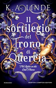 K.A. Linde - Il sortilegio del trono di quercia. The Robin on the Oak Throne
