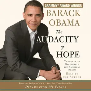 The Audacity of Hope: Thoughts on Reclaiming the American Dream