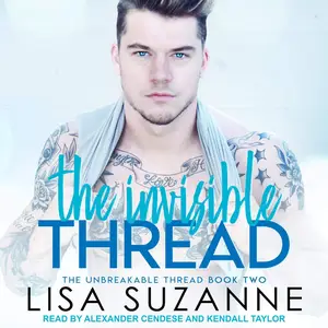 The Invisible Thread: The Unbreakable Thread