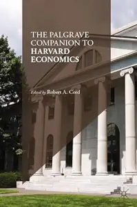 The Palgrave Companion to Harvard Economics