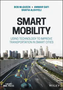 Smart Mobility: Using Technology to Improve Transportation in Smart Cities