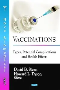 Vaccinations: Types, Potential Complications and Health Effects