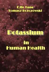 "Potassium in Human Health" ed. by  Jie Tang, Tomasz Brzozowski