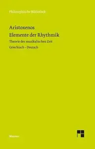 Elemente der Rhythmik: Theorie der musikalischen Zeit. Zweisprachige Ausgabe
