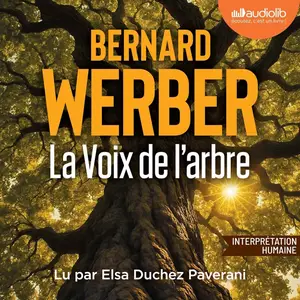 Bernard Werber, "La voix de l'arbre"