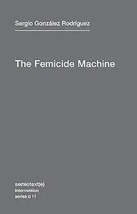 The Femicide Machine