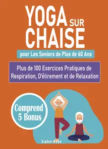 Daisy Cote, "Yoga sur chaise pour les seniors de plus de 60 ans"