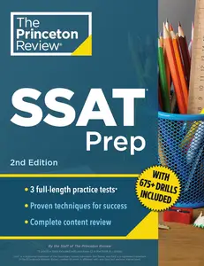 Princeton Review SSAT Prep, 2nd Edition: 3 Practice Tests + Review & Techniques + Drills (Private Test Preparation)