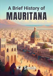 A Brief History of Mauritania