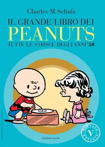 Il Grande Libro Dei Peanuts - Volume 5 - Tutte Le Strisce Degli Anni '50