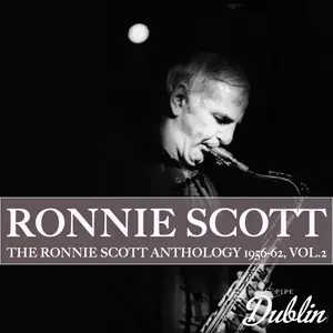 Ronnie Scott - The Ronnie Scott Anthology 1956-62 (Remastered) (2025) [Official Digital Download]