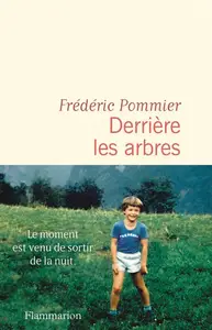 Frédéric Pommier, "Derrière les arbres"