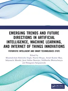 Emerging Trends and Future Directions in Artificial Intelligence, Machine Learning, and Internet of Things Innovations