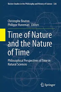 Time of Nature and the Nature of Time: Philosophical Perspectives of Time in Natural Sciences (Repost)