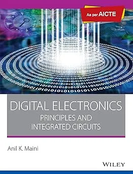 WILEY INDIA Digital Electronics: Principles and Integrated Circuits: As per AICTE