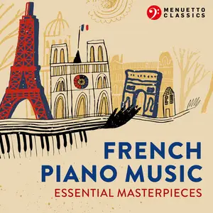 VA - French Piano Music - Essential Masterpieces (Debussy, Satie, Ravel, Fauré) (2024)