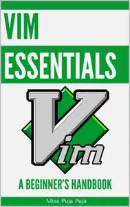 Vim Essentials: A Beginner’s Handbook