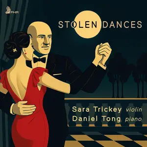 Sara Trickey & Daniel Tong - Stolen Dances (2025) [Official Digital Download 24/96]