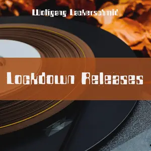 Wolfgang Lackerschmid - Lockdown Releases (2020)