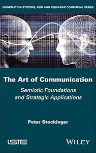 The Art of Communication: Semiotic Foundations and Strategic Applications