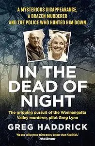 In the Dead of Night: A mysterious disappearance, a brazen murderer and the police who hunted him down