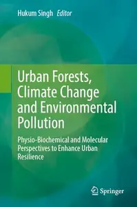 Urban Forests, Climate Change and Environmental Pollution