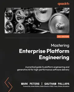 Mastering Enterprise Platform Engineering