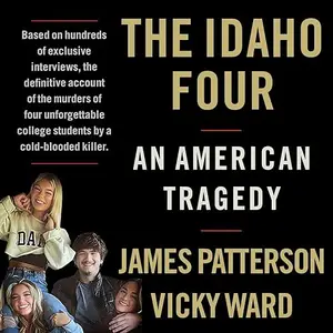 The Idaho Four: An American Tragedy [Audiobook]