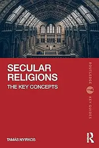 Secular Religions: The Key Concepts