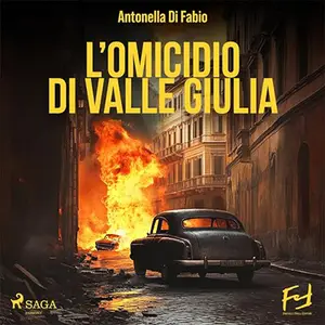 «L'omicidio di Valle Giulia» by Antonella di Fabio