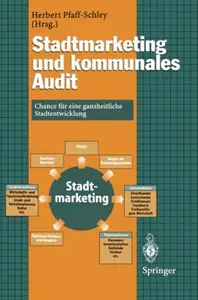 Stadtmarketing und kommunales Audit: Chance für eine ganzheitliche Stadtentwicklung