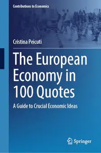 The European Economy in 100 Quotes: A Guide to Crucial Economic Ideas