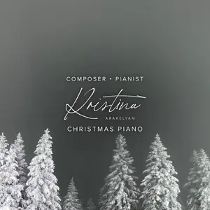 Kristina Arakelyan - Kristina Arakelyan: Christmas Piano (2024)