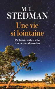 M.L. Stedman, "Une vie si lointaine"