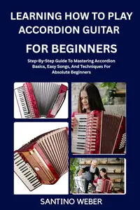 Learning How To Play Accordion For Beginners