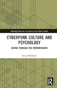 Cyberpunk Culture and Psychology